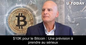 $10K pour le Bitcoin : Une prévision à prendre au sérieux