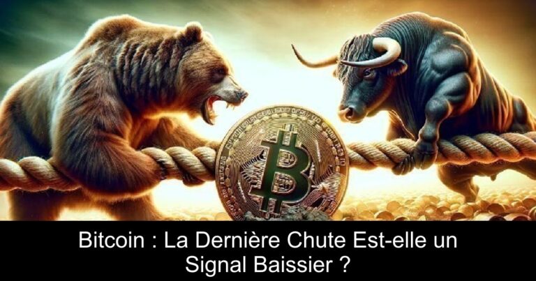 Bitcoin : La Dernière Chute Est-elle un Signal Baissier ?