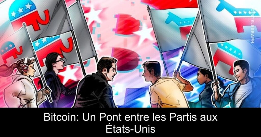 Bitcoin: Un Pont entre les Partis aux États-Unis