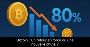 Bitcoin : Un retour en force ou une nouvelle chute ?