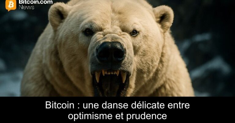 Bitcoin : une danse délicate entre optimisme et prudence