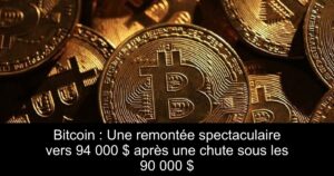 Bitcoin : Une remontée spectaculaire vers 94 000 $ après une chute sous les 90 000 $