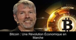 Bitcoin : Une Révolution Économique en Marche