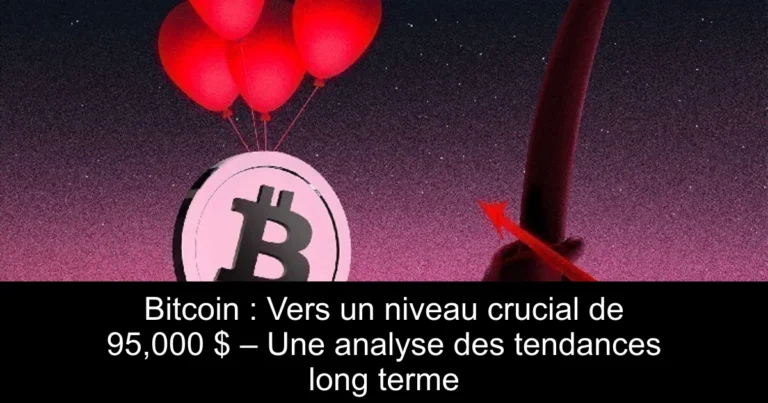 Bitcoin : Vers un niveau crucial de 95,000 $ – Une analyse des tendances long terme