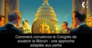 Comment convaincre le Congrès de soutenir le Bitcoin : une approche adaptée aux partis
