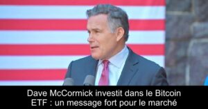 Dave McCormick investit dans le Bitcoin ETF : un message fort pour le marché