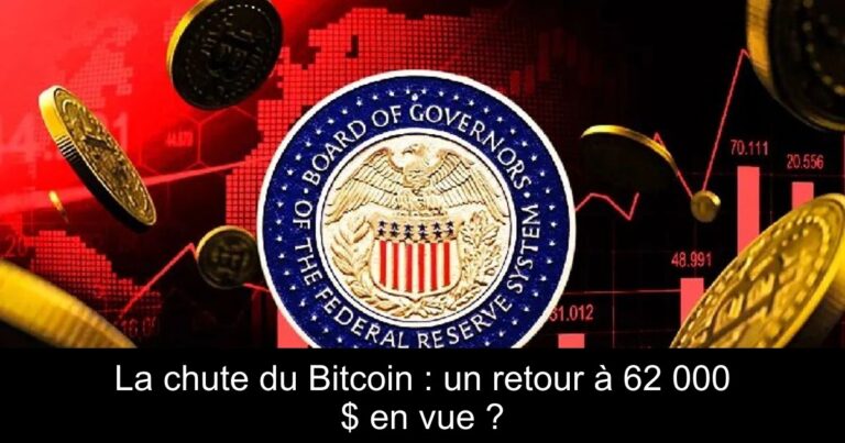 La chute du Bitcoin : un retour à 62 000 $ en vue ?