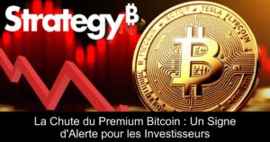 La Chute du Premium Bitcoin : Un Signe d&rsquo;Alerte pour les Investisseurs