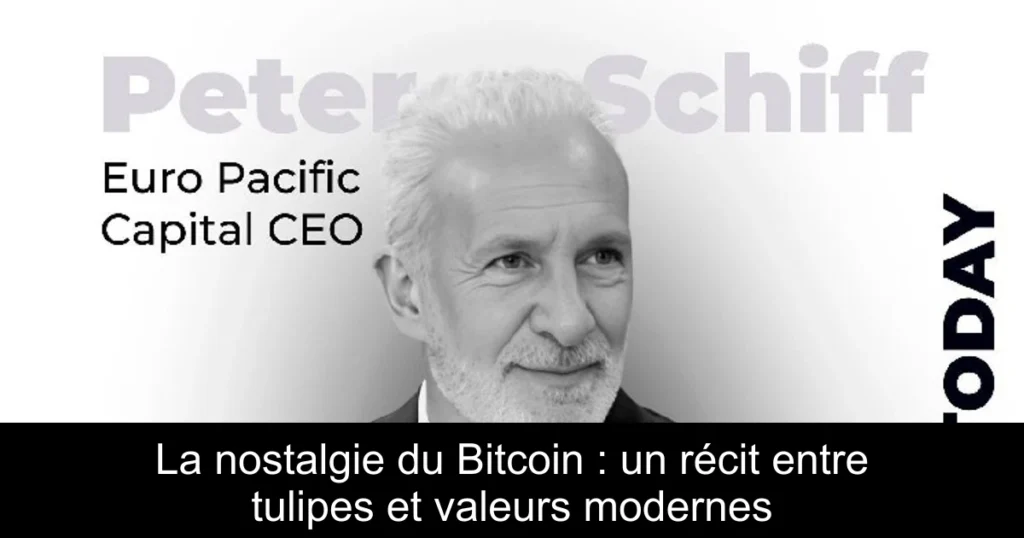 La nostalgie du Bitcoin : un récit entre tulipes et valeurs modernes