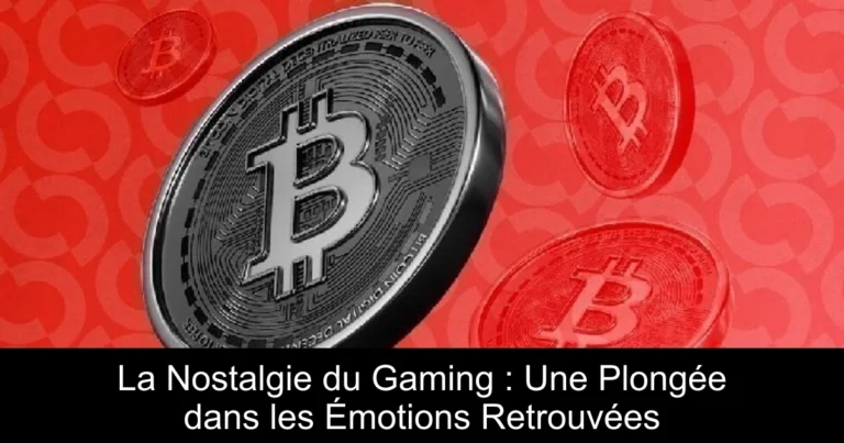 La Nostalgie du Gaming : Une Plongée dans les Émotions Retrouvées
