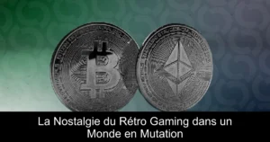 La Nostalgie du Rétro Gaming dans un Monde en Mutation