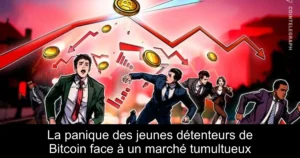 La panique des jeunes détenteurs de Bitcoin face à un marché tumultueux