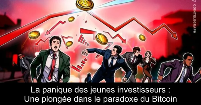 La panique des jeunes investisseurs : Une plongée dans le paradoxe du Bitcoin