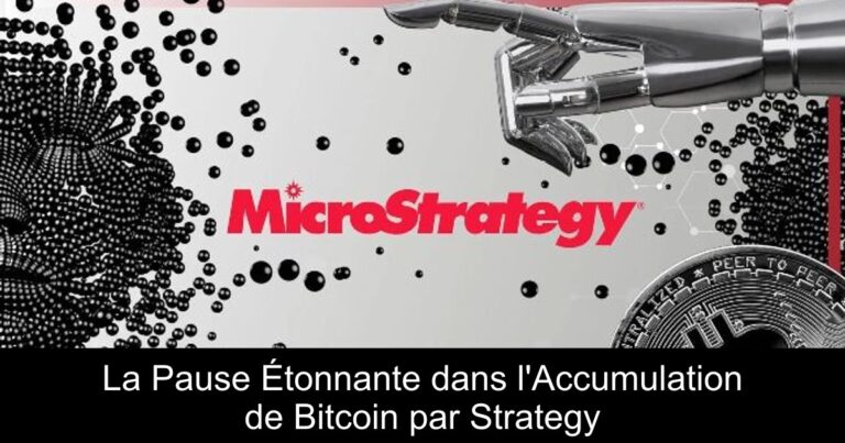 La Pause Étonnante dans l'Accumulation de Bitcoin par Strategy