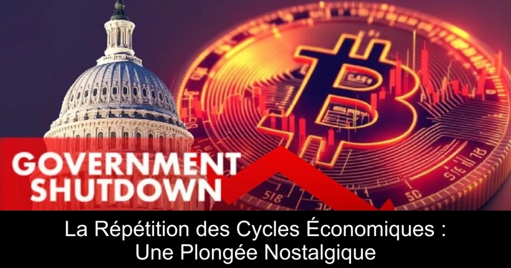 La Répétition des Cycles Économiques : Une Plongée Nostalgique