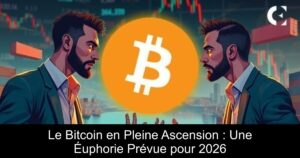 Le Bitcoin en Pleine Ascension : Une Éuphorie Prévue pour 2026