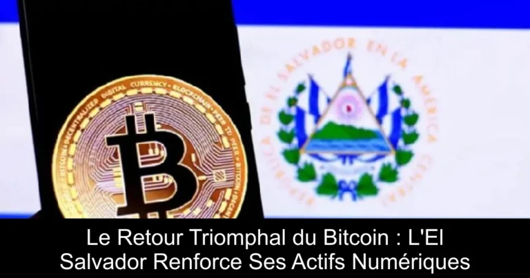 Le Retour Triomphal du Bitcoin : L'El Salvador Renforce Ses Actifs Numériques