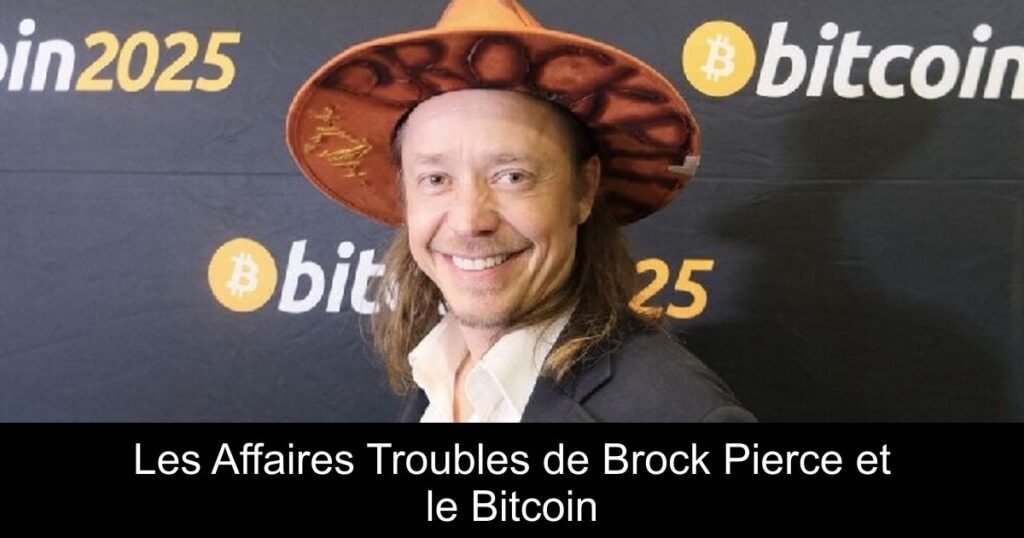 Les Affaires Troubles de Brock Pierce et le Bitcoin