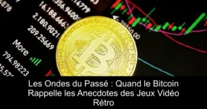 Les Ondes du Passé : Quand le Bitcoin Rappelle les Anecdotes des Jeux Vidéo Rétro