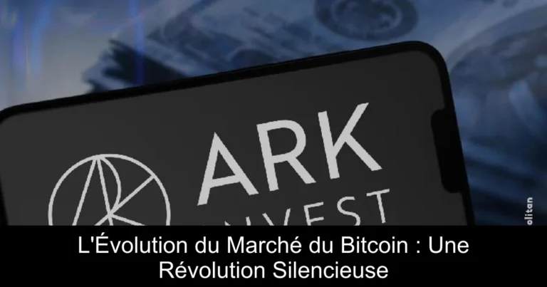 L'Évolution du Marché du Bitcoin : Une Révolution Silencieuse