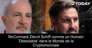 McCormack Décrit Schiff comme un Humain ‘Détestable’ dans le Monde de la Cryptomonnaie