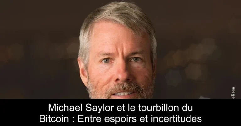 Michael Saylor et le tourbillon du Bitcoin : Entre espoirs et incertitudes