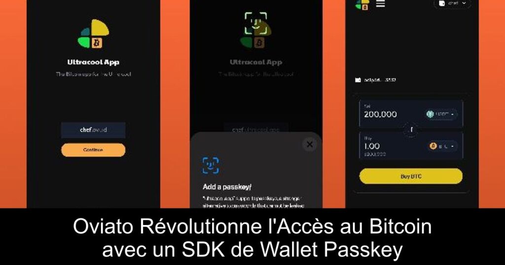 Oviato Révolutionne l’Accès au Bitcoin avec un SDK de Wallet Passkey