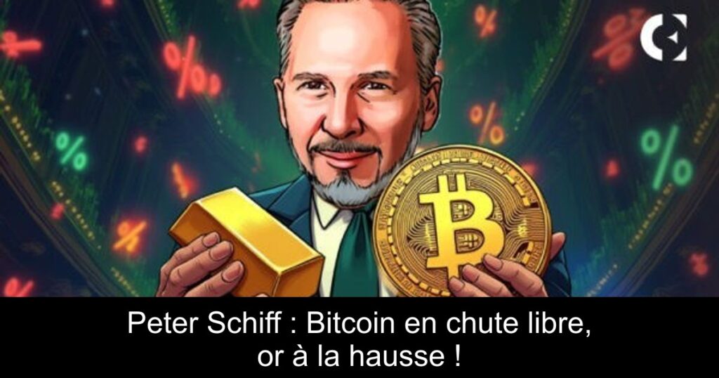Peter Schiff : Bitcoin en chute libre, or à la hausse !