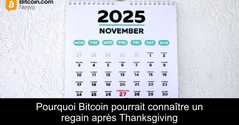 Pourquoi Bitcoin pourrait connaître un regain après Thanksgiving