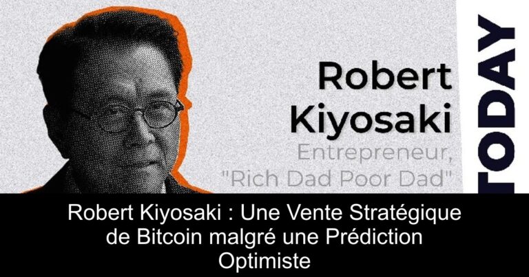 Robert Kiyosaki : Une Vente Stratégique de Bitcoin malgré une Prédiction Optimiste