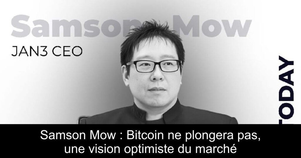 Samson Mow : Bitcoin ne plongera pas, une vision optimiste du marché