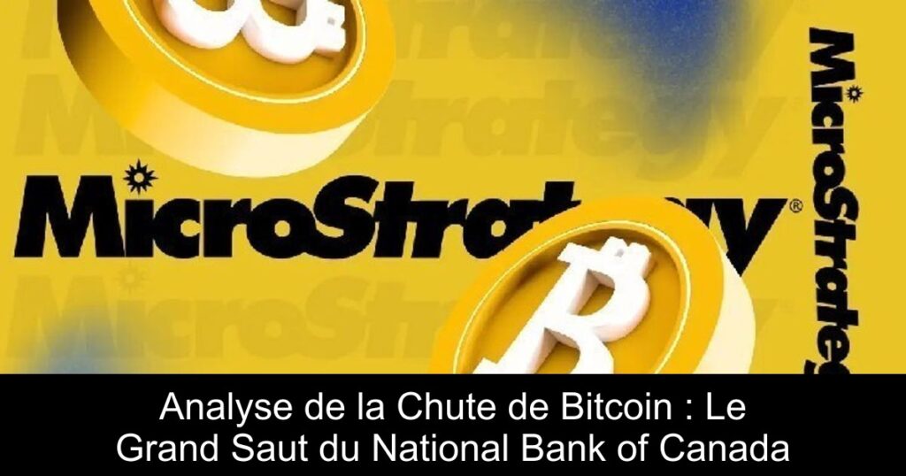 Analyse de la Chute de Bitcoin : Le Grand Saut du National Bank of Canada