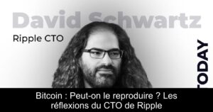Bitcoin : Peut-on le reproduire ? Les réflexions du CTO de Ripple