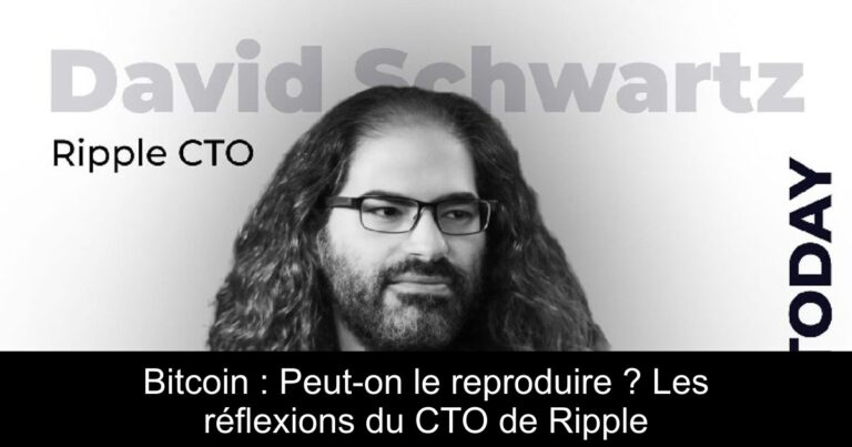 Bitcoin : Peut-on le reproduire ? Les réflexions du CTO de Ripple