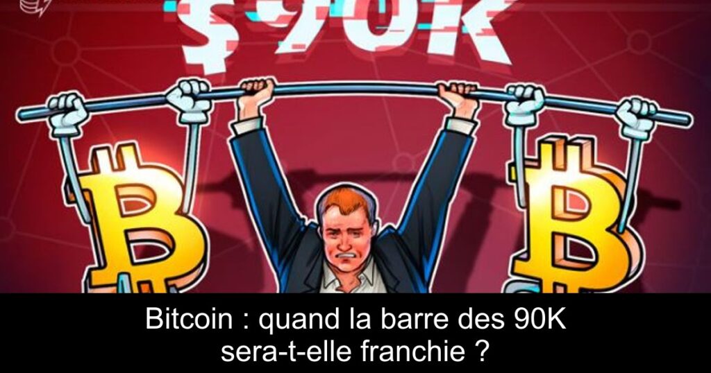 Bitcoin : quand la barre des 90K sera-t-elle franchie ?