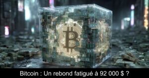 Bitcoin : Un rebond fatigué à 92 000 $ ?