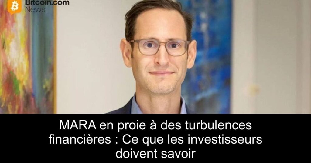 MARA en proie à des turbulences financières : Ce que les investisseurs doivent savoir
