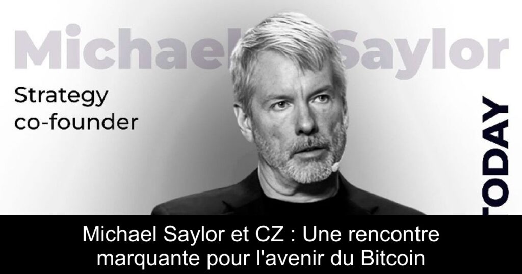 Michael Saylor et CZ : Une rencontre marquante pour l&rsquo;avenir du Bitcoin