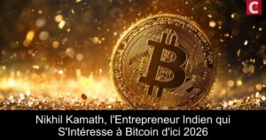 Nikhil Kamath, l&rsquo;Entrepreneur Indien qui S&rsquo;Intéresse à Bitcoin d&rsquo;ici 2026