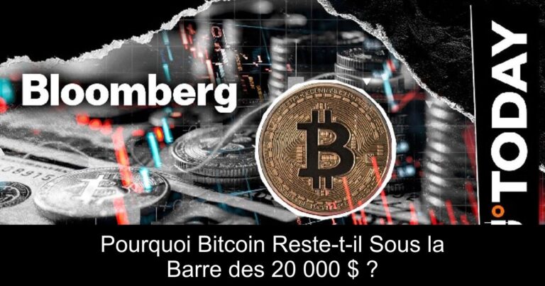 Pourquoi Bitcoin Reste-t-il Sous la Barre des 20 000 $ ?