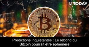 Prédictions inquiétantes : Le rebond du Bitcoin pourrait être éphémère