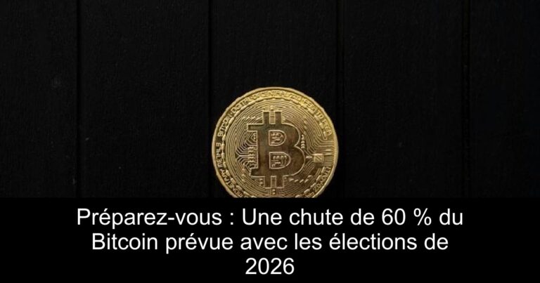 Préparez-vous : Une chute de 60 % du Bitcoin prévue avec les élections de 2026