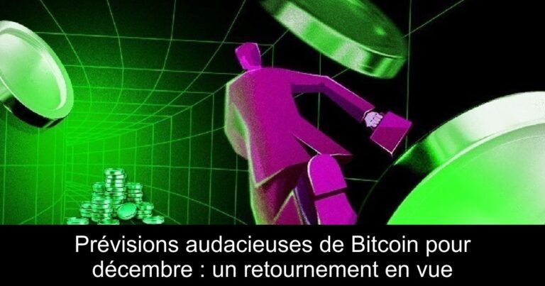 Prévisions audacieuses de Bitcoin pour décembre : un retournement en vue