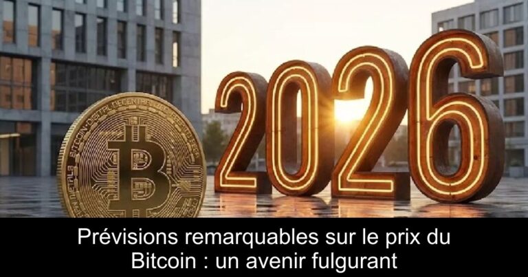 Prévisions remarquables sur le prix du Bitcoin : un avenir fulgurant