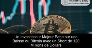 Un Investisseur Majeur Parie sur une Baisse du Bitcoin avec un Short de 120 Millions de Dollars