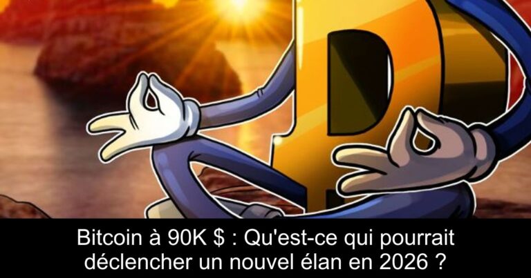 Bitcoin à 90K $ : Qu'est-ce qui pourrait déclencher un nouvel élan en 2026 ?