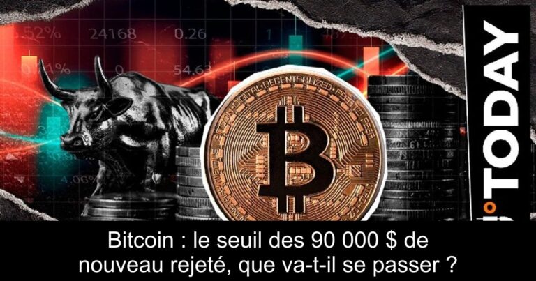 Bitcoin : le seuil des 90 000 $ de nouveau rejeté, que va-t-il se passer ?