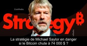 La stratégie de Michael Saylor en danger si le Bitcoin chute à 74 000 $ ?