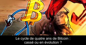 Le cycle de quatre ans de Bitcoin : cassé ou en évolution ?