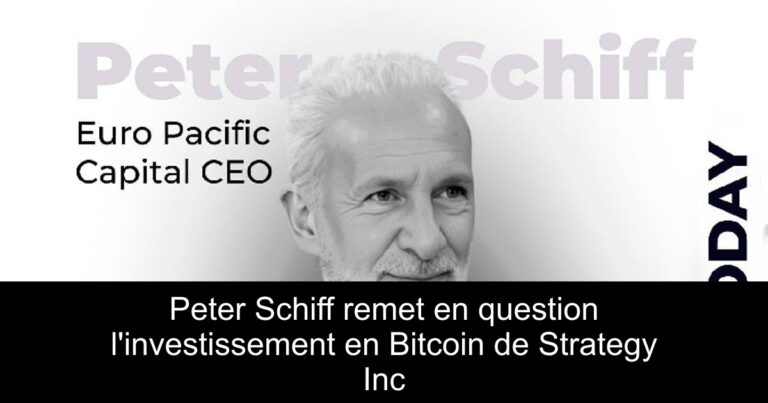 Peter Schiff remet en question l'investissement en Bitcoin de Strategy Inc
